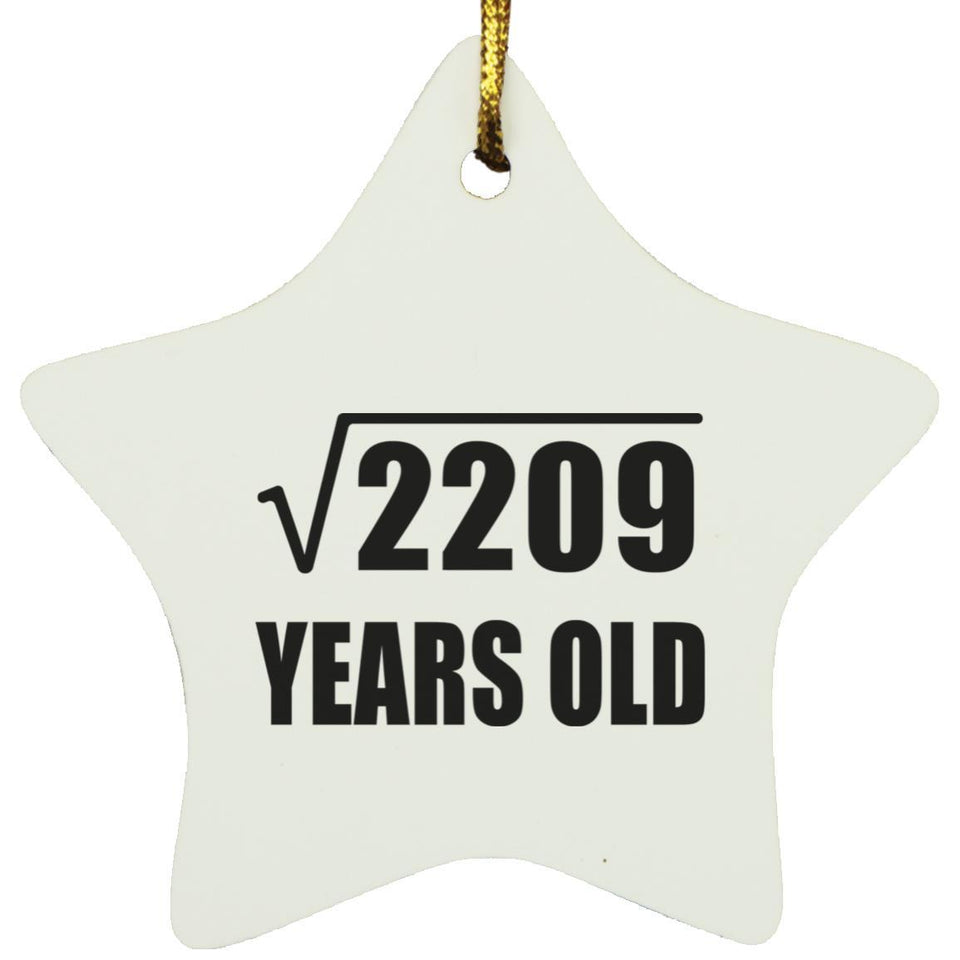 47th Birthday Square Root of 2209 Years Old - Star Ornament