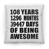 108th Birthday 108 Years 1296 Months 39447 Days Of Awesome - Throw Pillow