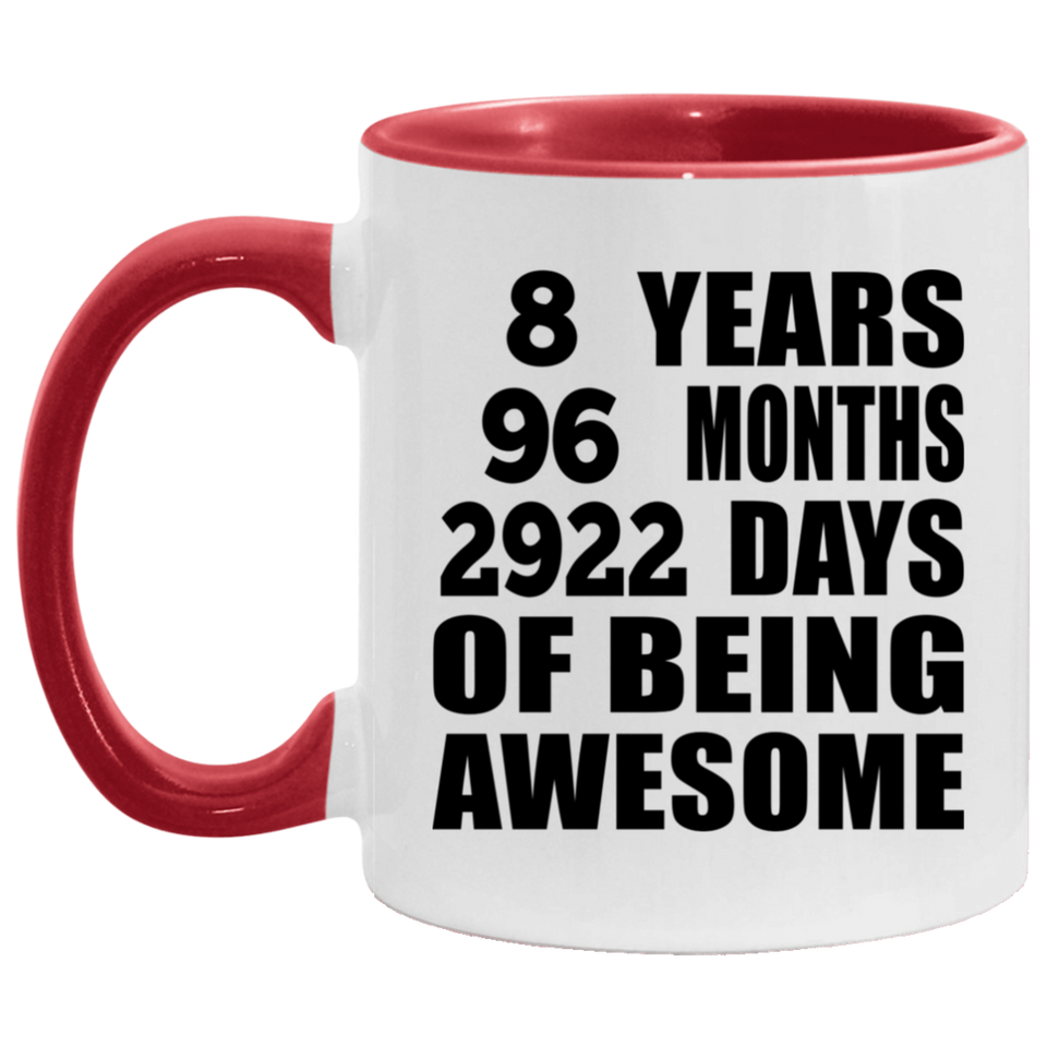 8th Birthday 8 Years 96 Months 2922 Days Of Awesome - 11oz Accent Mug Red