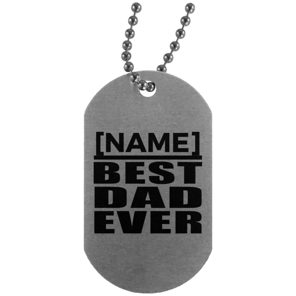 [CC] Personalized Gift, Name Best Dad Ever - Military Dog Tag
