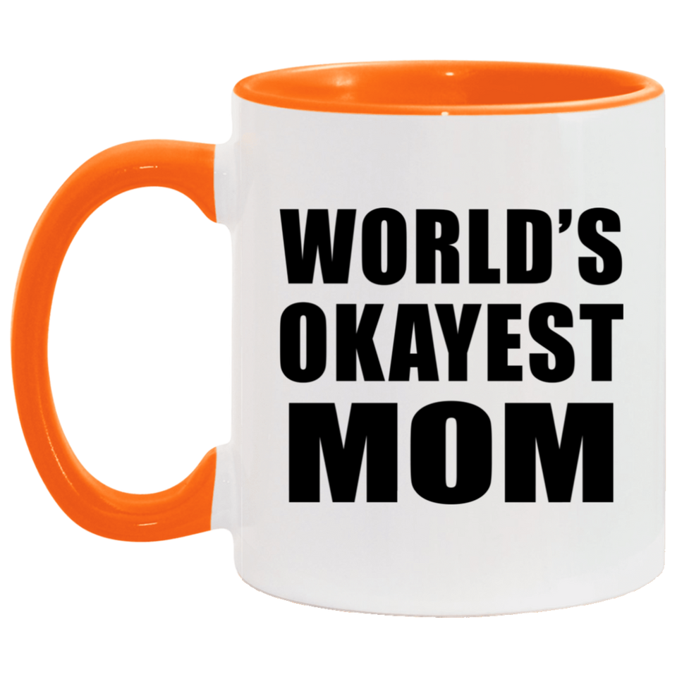 World's Okayest Mom - 11oz Accent Mug Orange