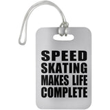 Speed Skating Makes Life Complete - Luggage Bag Tag