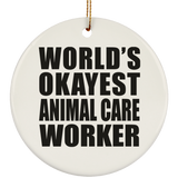 World's Okayest Animal Care Worker - Circle Ornament
