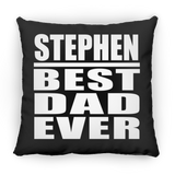 Stephen Best Dad Ever - Throw Pillow Black