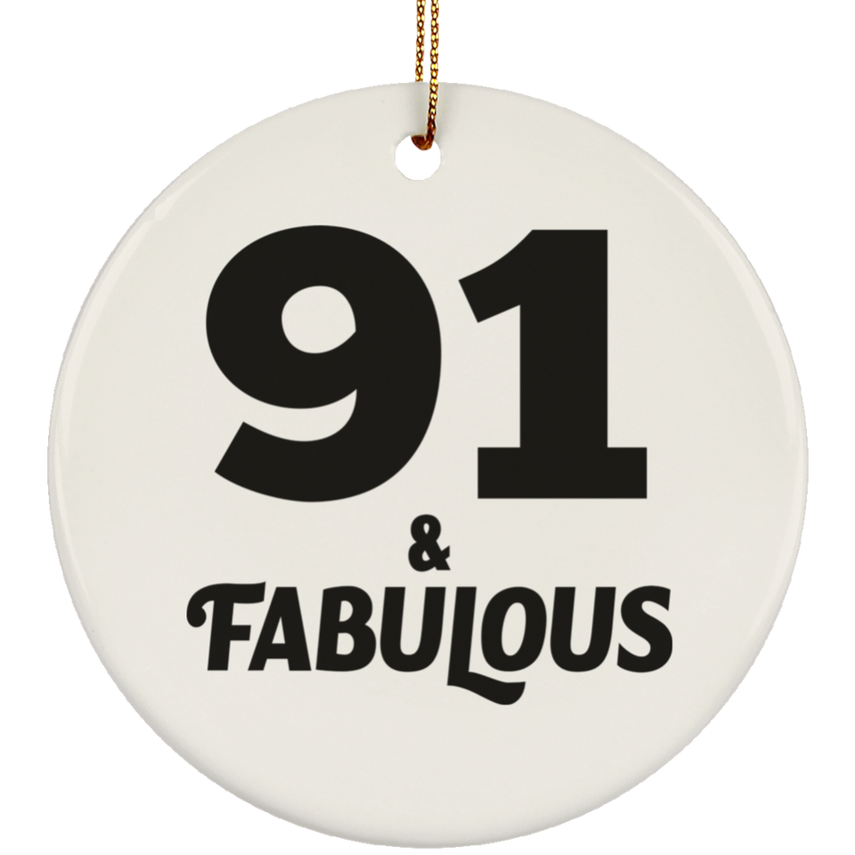 91st Birthday 91 & Fabulous - Circle Ornament