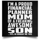 Proud Financial Planner Mom Of Awesome Son - Poster Square