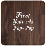 First Year As Pop Pop - Drink Coaster D