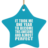 1st Birthday Took 1 Year To Become Awesome & Perfect - Star Ornament