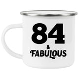 84th Birthday 84 & Fabulous - 12oz Camping Mug
