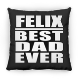 Felix Best Dad Ever - Throw Pillow Black