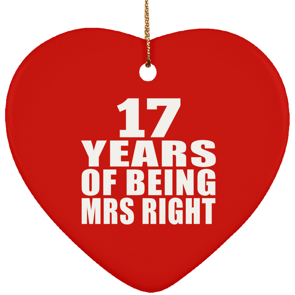 17th Anniversary 17 Years Of Being Mrs Right - Heart Ornament