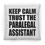 Keep Calm and Trust The Paralegal Assistant - Throw Pillow