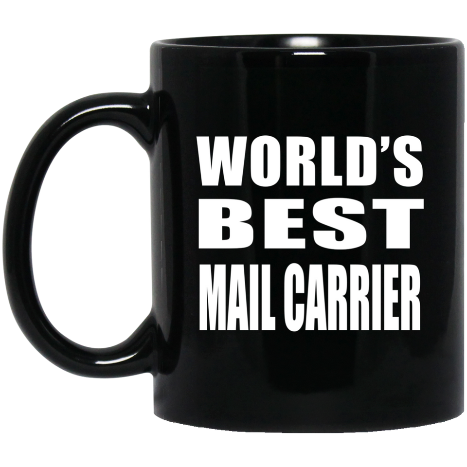 World's Best Mail Carrier - 11 Oz Coffee Mug Black
