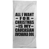 All I Want For Christmas Is My Caucasian Ovcharka Dog - Hand Towel