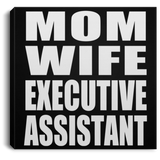 Mom Wife Executive Assistant - Canvas Square