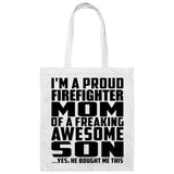 Proud Firefighter Mom Of Awesome Son - Tote Bag White