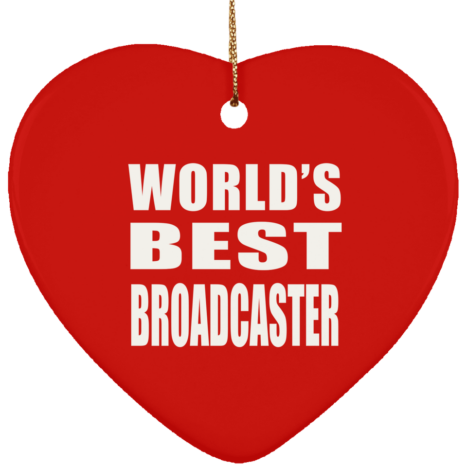 World's Best Broadcaster - Heart Ornament