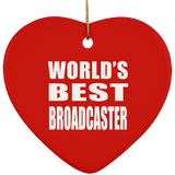 World's Best Broadcaster - Heart Ornament