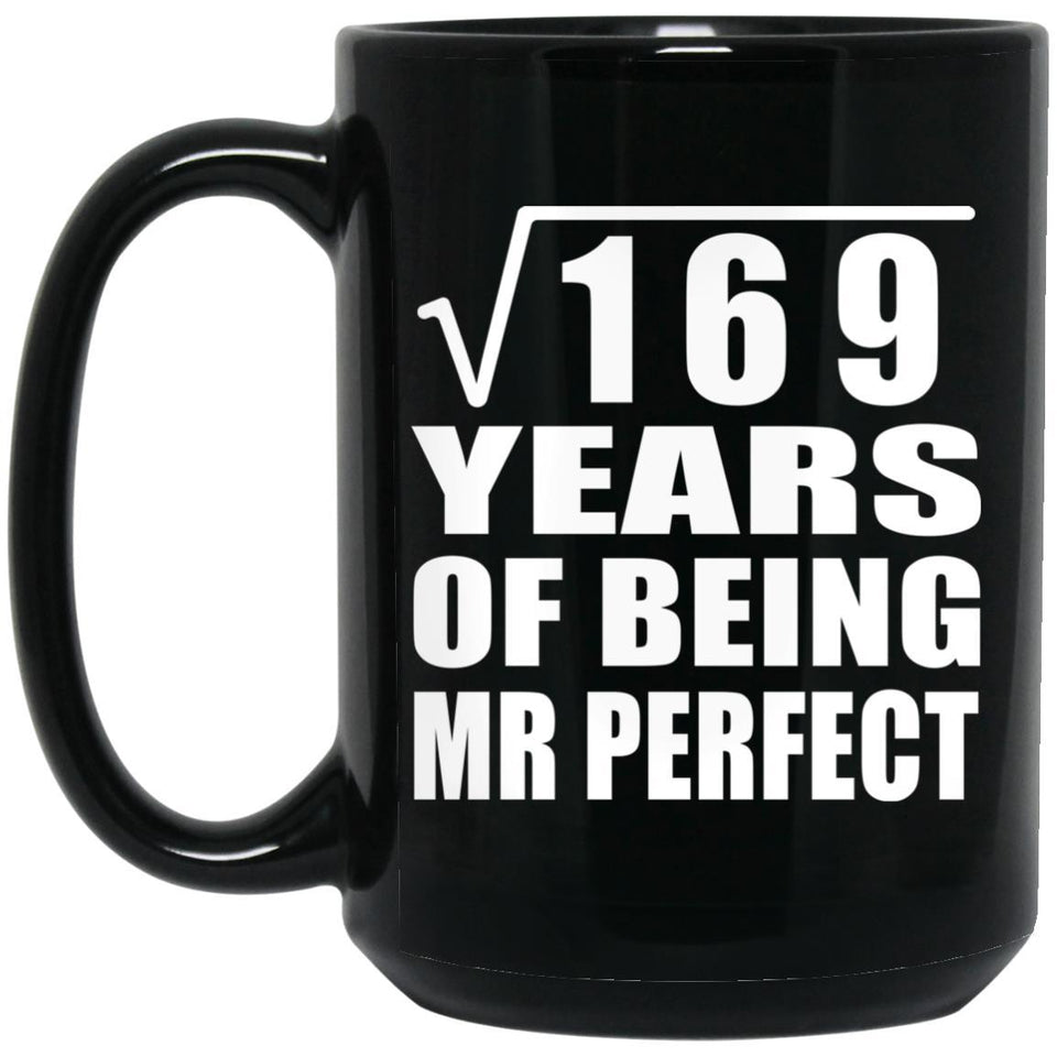 13th Anniversary Square Root of 169 Years of Mr Perfect - 15oz Coffee Mug Black