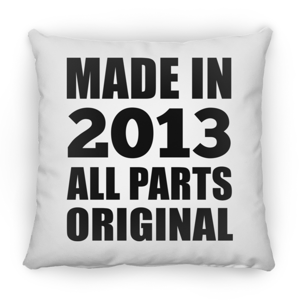 11th Birthday Made in 2013 All Parts Original - Throw Pillow