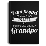 Proud of Many Things In Life, Nothing Beats Being a Grandpa - Canvas Portrait