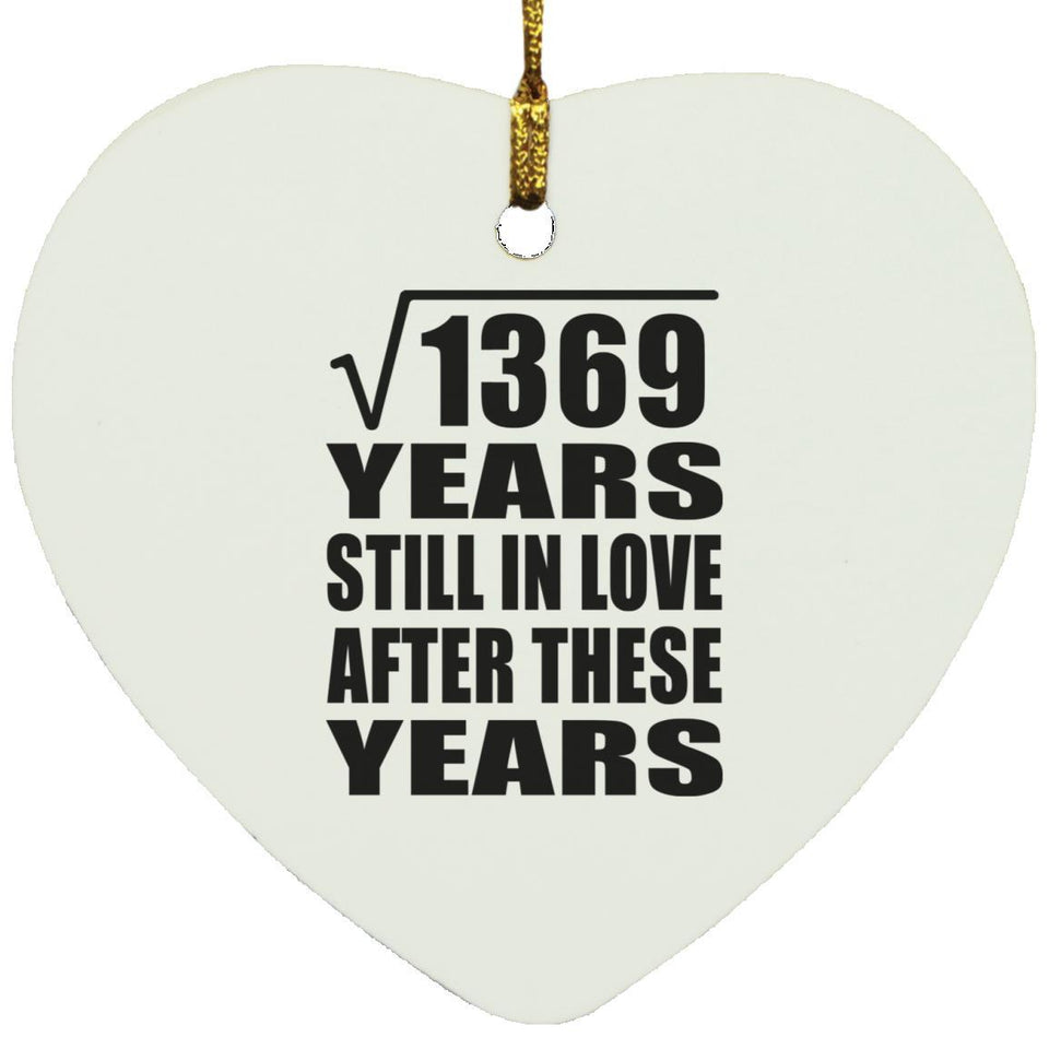 37th Anniversary Square Root of 1369 Years Still In Love - Heart Ornament