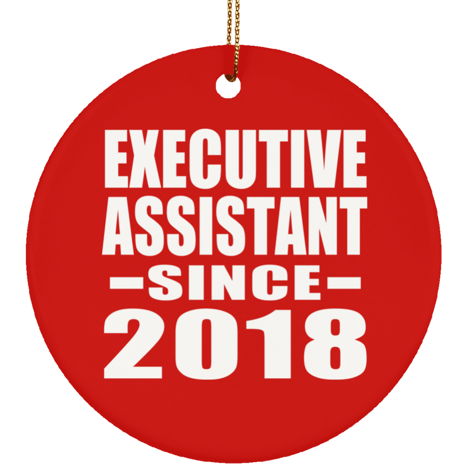 Executive Assistant Since 2018 - Circle Ornament