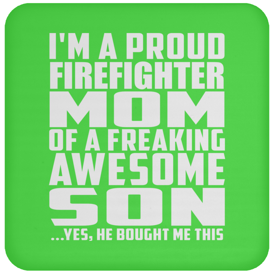 Proud Firefighter Mom Of Awesome Son - Drink Coaster