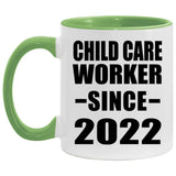 Child Care Worker Since 2022 - 11oz Accent Mug Green