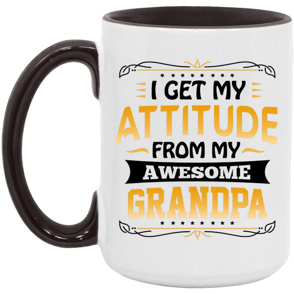 I Get My Attitude From My Awesome Grandpa - 15oz Accent Mug Black