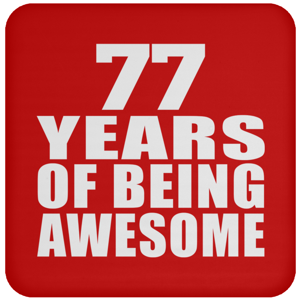 77th Birthday 77 Years Of Being Awesome - Drink Coaster