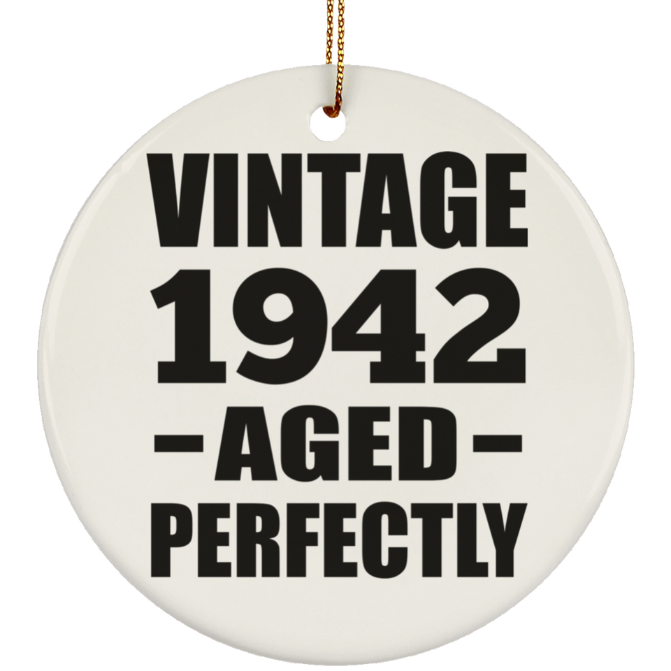 82nd Birthday Vintage 1942 Aged Perfectly - Circle Ornament