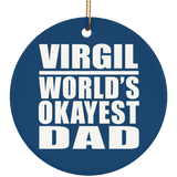 Virgil World's Okayest Dad - Circle Ornament