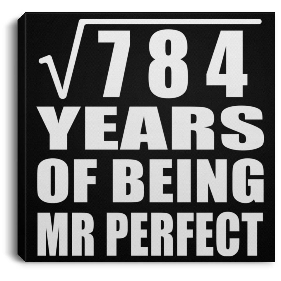28th Anniversary Square Root of 784 Years of Mr Perfect - Canvas Square
