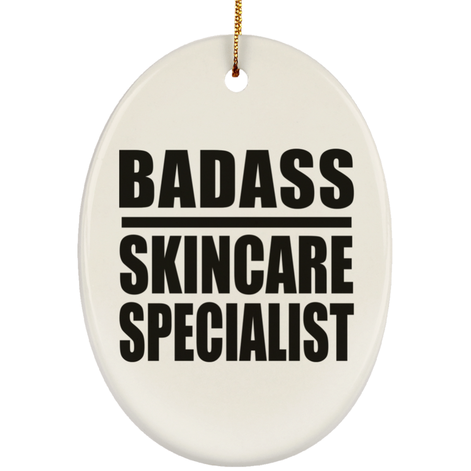 Badass Skincare Specialist - Oval Ornament