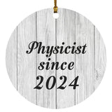 Physicist Since 2024 - Circle Ornament F