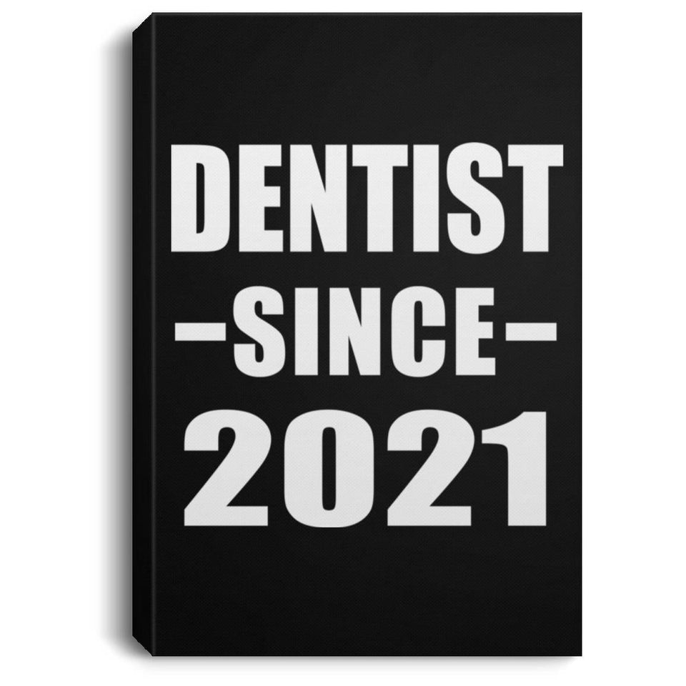 Dentist Since 2021 - Canvas Portrait