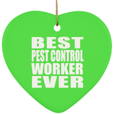 Best Pest Control Worker Ever - Heart Ornament