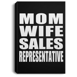Mom Wife Sales Representative - Canvas Portrait