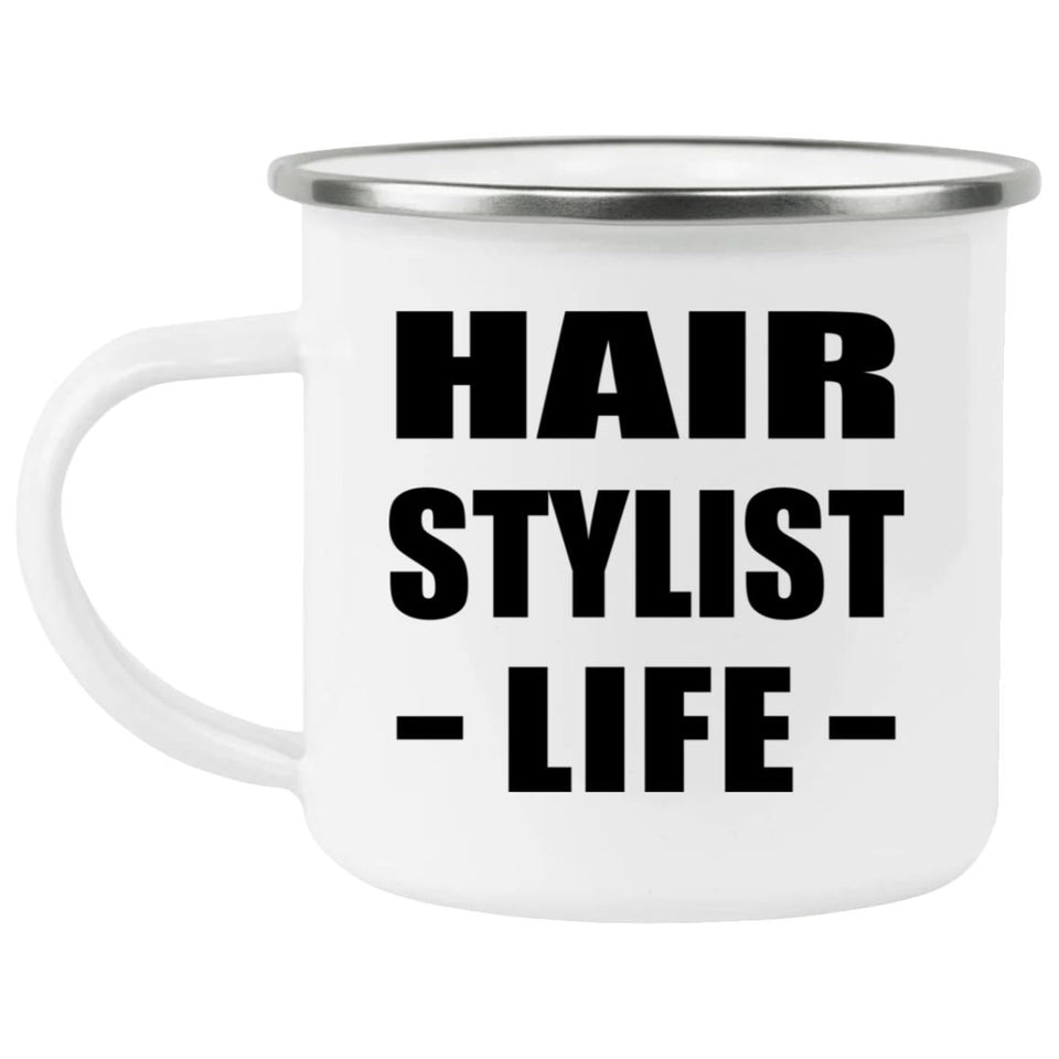 Hair Stylist Life - 12oz Camping Mug