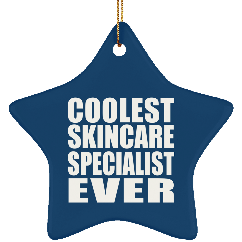 Coolest Skincare Specialist Ever - Star Ornament