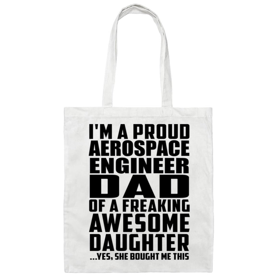 Proud Aerospace Engineer Dad Of Awesome Daughter - Tote Bag White