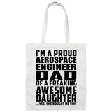 Proud Aerospace Engineer Dad Of Awesome Daughter - Tote Bag White