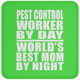 Pest Control Worker By Day World's Best Mom By Night - Drink Coaster