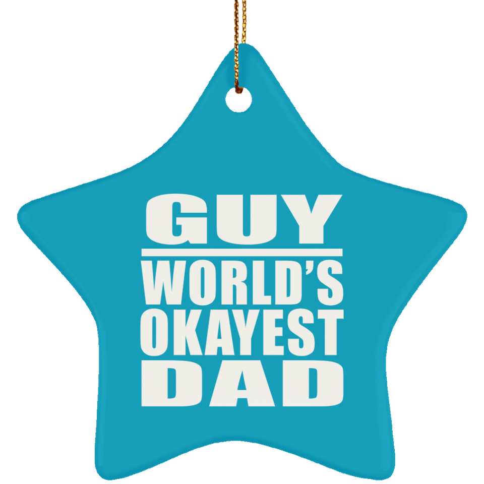 Guy World's Okayest Dad - Star Ornament