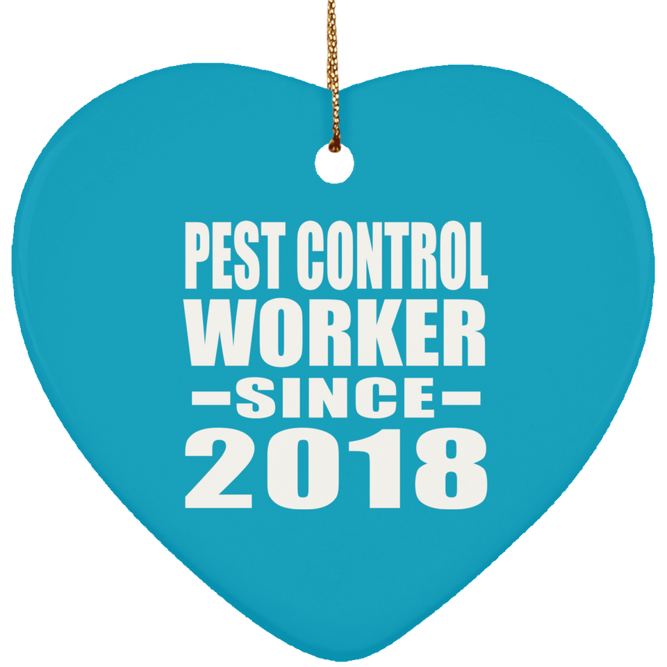 Pest Control Worker Since 2018 - Heart Ornament