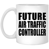 Future Air Traffic Controller - 11oz Coffee Mug