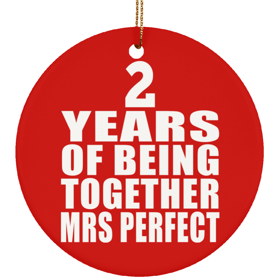 2nd Anniversary 2 Years Of Being Mrs Perfect - Circle Ornament
