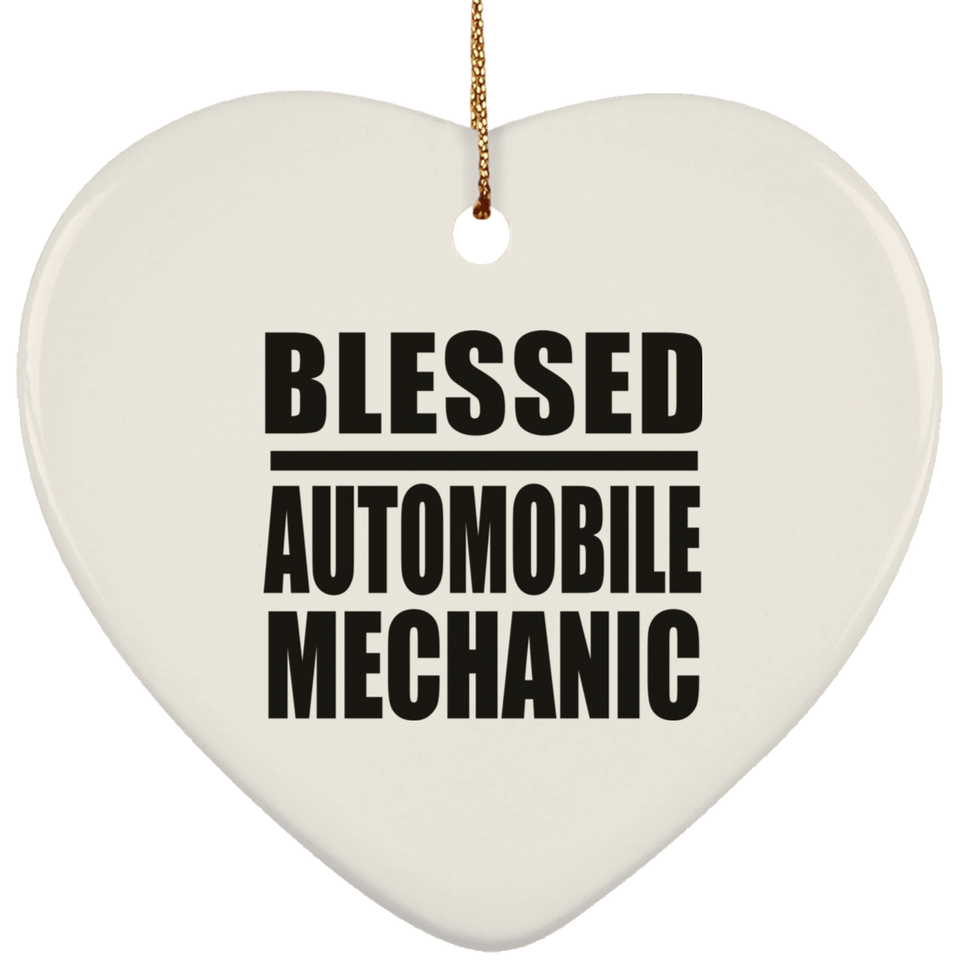 Blessed Automobile Mechanic - Heart Ornament