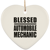 Blessed Automobile Mechanic - Heart Ornament